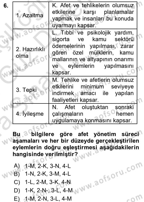 Acil Durum ve Afet Farkındalık Eğitimi Dersi 2017 - 2018 Yılı (Vize) Ara Sınavı 6. Soru