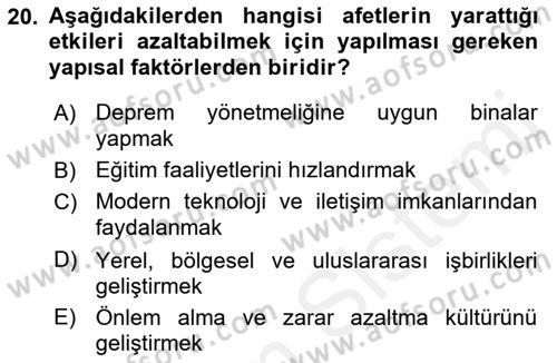 Acil Durum ve Afet Farkındalık Eğitimi Dersi 2018 - 2019 Yılı (Vize) Ara Sınavı 20. Soru