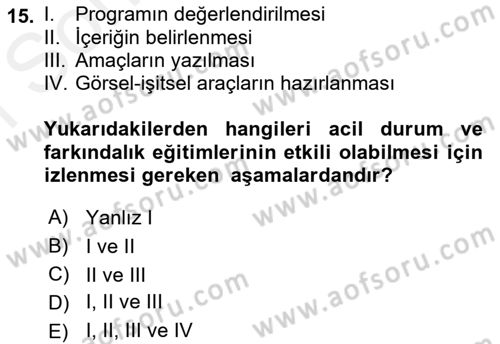 Acil Durum ve Afet Farkındalık Eğitimi Dersi 2018 - 2019 Yılı (Final) Dönem Sonu Sınav Soruları 15. Soru