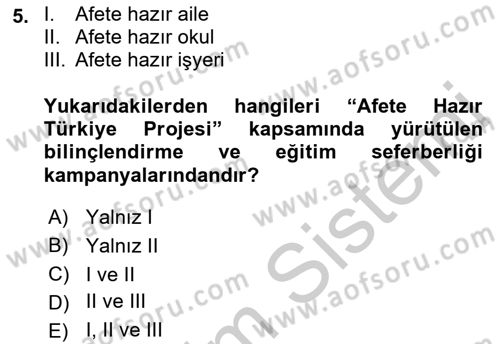 Acil Durum ve Afet Farkındalık Eğitimi Dersi 2018 - 2019 Yılı Yaz Okulu Sınav Soruları 5. Soru