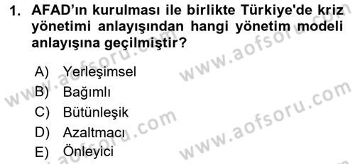 Acil Durum ve Afet Farkındalık Eğitimi Dersi Ara Sınavı Deneme Sınav Soruları 1. Soru