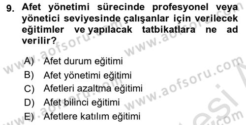 Acil Durum ve Afet Farkındalık Eğitimi Dersi 2021 - 2022 Yılı Yaz Okulu Sınav Soruları 9. Soru