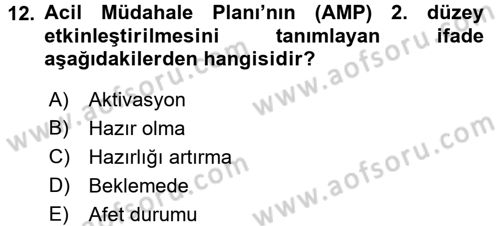 Afet Tıbbı ve Yönetim İlkeleri Dersi 2017 - 2018 Yılı (Vize) Ara Sınav Soruları 12. Soru