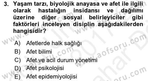 Afet Tıbbı ve Yönetim İlkeleri Dersi 2017 - 2018 Yılı (Vize) Ara Sınav Soruları 3. Soru