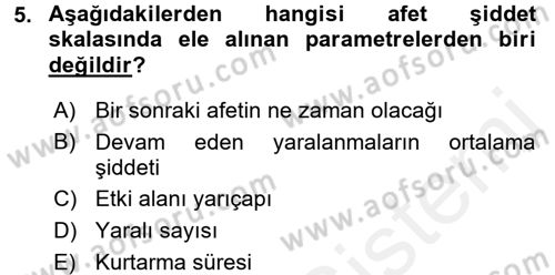 Afet Tıbbı ve Yönetim İlkeleri Dersi 2017 - 2018 Yılı (Vize) Ara Sınav Soruları 5. Soru