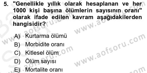 Afet Tıbbı ve Yönetim İlkeleri Dersi 2017 - 2018 Yılı (Final) Dönem Sonu Sınav Soruları 5. Soru
