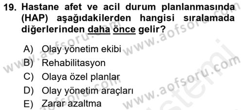 Afet Tıbbı ve Yönetim İlkeleri Dersi 2018 - 2019 Yılı (Vize) Ara Sınav Soruları 19. Soru