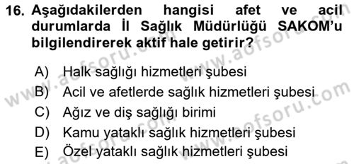 Afet Tıbbı ve Yönetim İlkeleri Dersi 2018 - 2019 Yılı (Final) Dönem Sonu Sınav Soruları 16. Soru