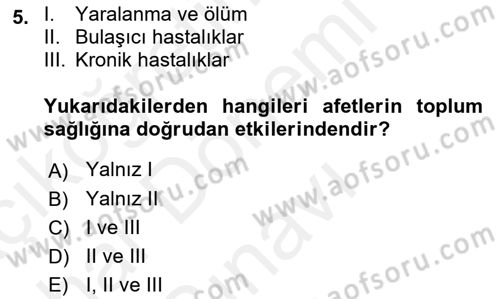 Afet Tıbbı ve Yönetim İlkeleri Dersi 2018 - 2019 Yılı (Final) Dönem Sonu Sınav Soruları 5. Soru