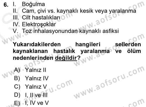 Afet Tıbbı ve Yönetim İlkeleri Dersi 2018 - 2019 Yılı (Final) Dönem Sonu Sınav Soruları 6. Soru