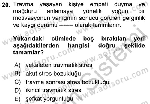 Afet Tıbbı ve Yönetim İlkeleri Dersi 2018 - 2019 Yılı Yaz Okulu Sınav Soruları 20. Soru