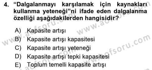 Afet Tıbbı ve Yönetim İlkeleri Dersi 2018 - 2019 Yılı Yaz Okulu Sınav Soruları 4. Soru