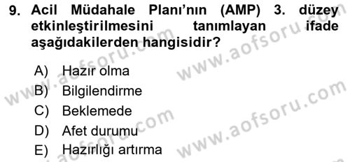 Afet Tıbbı ve Yönetim İlkeleri Dersi 2018 - 2019 Yılı Yaz Okulu Sınav Soruları 9. Soru