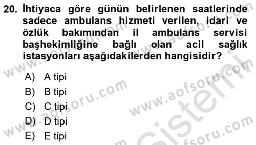 Afet Tıbbı ve Yönetim İlkeleri Dersi 2020 - 2021 Yılı Yaz Okulu Sınav Soruları 20. Soru