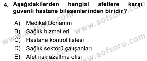 Afet Tıbbı ve Yönetim İlkeleri Dersi 2020 - 2021 Yılı Yaz Okulu Sınav Soruları 4. Soru