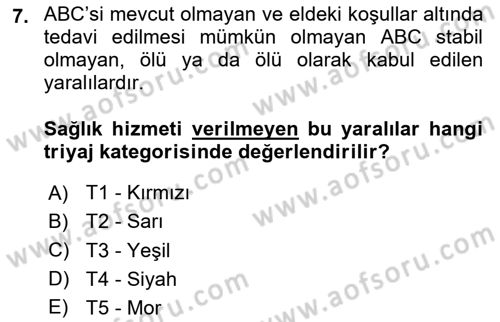 Afet Tıbbı ve Yönetim İlkeleri Dersi 2020 - 2021 Yılı Yaz Okulu Sınav Soruları 7. Soru