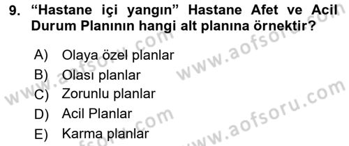 Afet Tıbbı ve Yönetim İlkeleri Dersi 2020 - 2021 Yılı Yaz Okulu Sınav Soruları 9. Soru