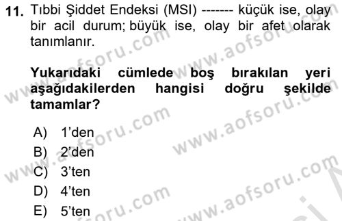 Afet Tıbbı ve Yönetim İlkeleri Dersi 2021 - 2022 Yılı (Vize) Ara Sınav Soruları 11. Soru