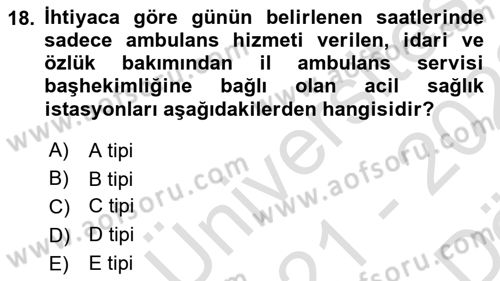 Afet Tıbbı ve Yönetim İlkeleri Dersi 2021 - 2022 Yılı (Vize) Ara Sınav Soruları 18. Soru