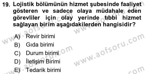 Afet Tıbbı ve Yönetim İlkeleri Dersi 2021 - 2022 Yılı (Vize) Ara Sınav Soruları 19. Soru