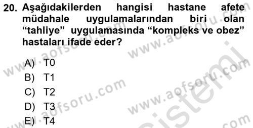 Afet Tıbbı ve Yönetim İlkeleri Dersi 2021 - 2022 Yılı (Vize) Ara Sınav Soruları 20. Soru