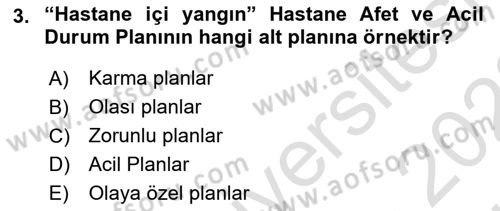 Afet Tıbbı ve Yönetim İlkeleri Dersi 2021 - 2022 Yılı (Vize) Ara Sınav Soruları 3. Soru