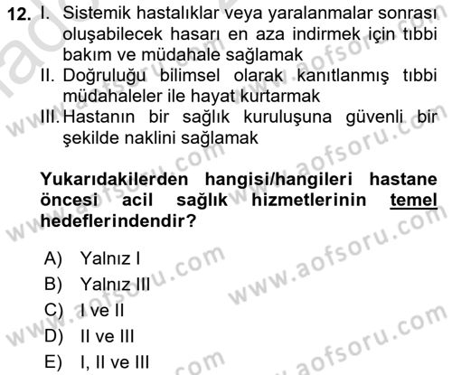 Afet Tıbbı ve Yönetim İlkeleri Dersi 2021 - 2022 Yılı Yaz Okulu Sınav Soruları 12. Soru