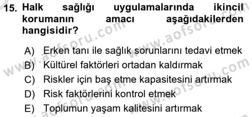Afet Tıbbı ve Yönetim İlkeleri Dersi 2021 - 2022 Yılı Yaz Okulu Sınav Soruları 15. Soru