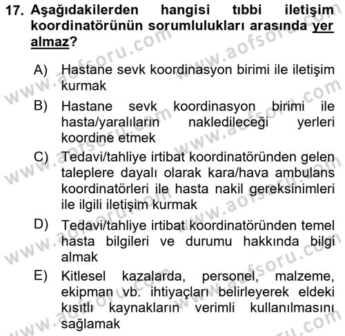 Afet Tıbbı ve Yönetim İlkeleri Dersi 2021 - 2022 Yılı Yaz Okulu Sınav Soruları 17. Soru