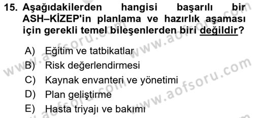Afet Tıbbı ve Yönetim İlkeleri Dersi 2023 - 2024 Yılı (Final) Dönem Sonu Sınav Soruları 15. Soru