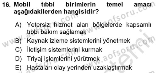 Afet Tıbbı ve Yönetim İlkeleri Dersi 2023 - 2024 Yılı (Final) Dönem Sonu Sınav Soruları 16. Soru
