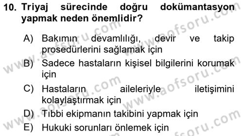 Afet Tıbbı ve Yönetim İlkeleri Dersi 2023 - 2024 Yılı Yaz Okulu Sınav Soruları 10. Soru