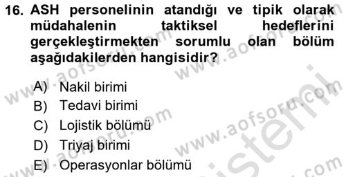 Afet Tıbbı ve Yönetim İlkeleri Dersi 2023 - 2024 Yılı Yaz Okulu Sınav Soruları 16. Soru