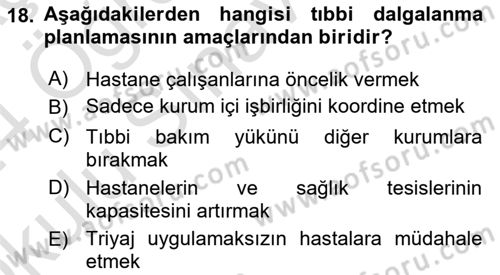 Afet Tıbbı ve Yönetim İlkeleri Dersi 2023 - 2024 Yılı Yaz Okulu Sınav Soruları 18. Soru