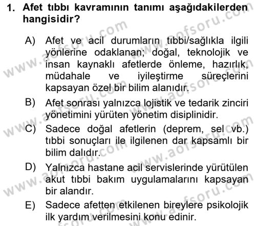 Afet Tıbbı ve Yönetim İlkeleri Dersi 2025 - 2026 Yılı (Vize) Ara Sınav Soruları 1. Soru