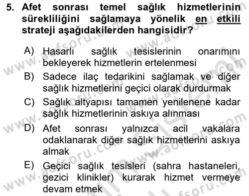 Afet Tıbbı ve Yönetim İlkeleri Dersi 2025 - 2026 Yılı (Vize) Ara Sınav Soruları 5. Soru