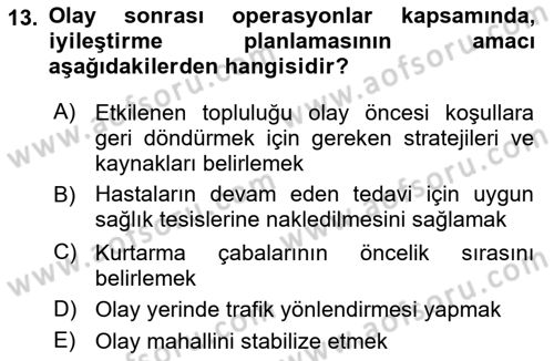 Afet Tıbbı ve Yönetim İlkeleri Dersi 2025 - 2026 Yılı (Final) Dönem Sonu Sınav Soruları 13. Soru
