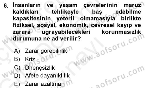 Afet Yönetimi 1 Dersi 2018 - 2019 Yılı (Final) Dönem Sonu Sınavı 6. Soru