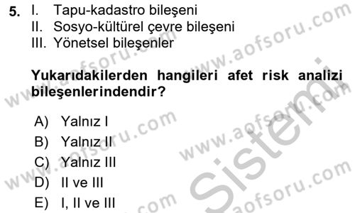 Afet Yönetimi 1 Dersi 2018 - 2019 Yılı Yaz Okulu Sınav Soruları 5. Soru