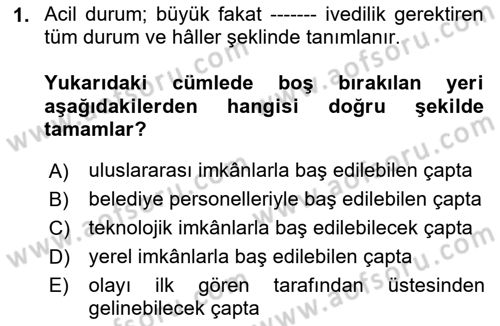 Afet Yönetimi 1 Dersi 2025 - 2026 Yılı (Vize) Ara Sınav Soruları 1. Soru