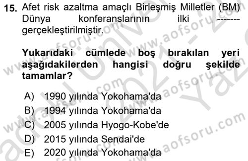 Afet Yönetimi 2 Dersi 2021 - 2022 Yılı Yaz Okulu Sınav Soruları 15. Soru