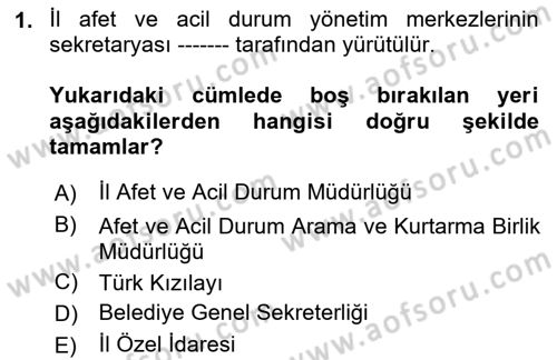 Afet Yönetimi 2 Dersi 2023 - 2024 Yılı (Final) Dönem Sonu Sınav Soruları 1. Soru
