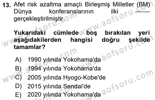 Afet Yönetimi 2 Dersi 2024 - 2025 Yılı Yaz Okulu Sınav Soruları 13. Soru