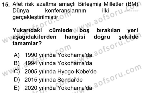 Afet Yönetimi 2 Dersi 2025 - 2026 Yılı (Final) Dönem Sonu Sınav Soruları 15. Soru
