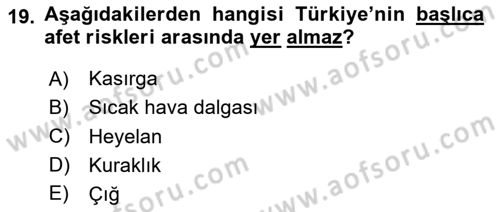 Afet Yönetimi 2 Dersi 2025 - 2026 Yılı (Final) Dönem Sonu Sınav Soruları 19. Soru