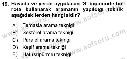 Arama Kurtarma Bilgisi ve Etik Değerler Dersi Ara Sınavı Deneme Sınav Soruları 19. Soru