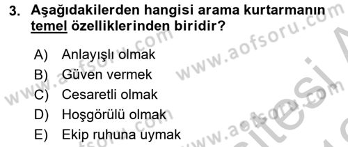 Arama Kurtarma Bilgisi ve Etik Değerler Dersi 2018 - 2019 Yılı Yaz Okulu Sınav Soruları 3. Soru