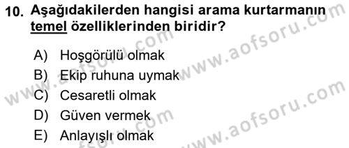 Arama Kurtarma Bilgisi ve Etik Değerler Dersi Ara Sınavı Deneme Sınav Soruları 10. Soru