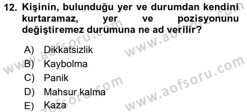 Arama Kurtarma Bilgisi ve Etik Değerler Dersi Ara Sınavı Deneme Sınav Soruları 12. Soru