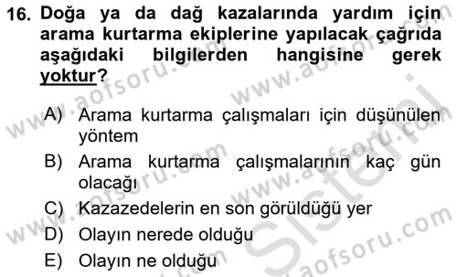 Arama Kurtarma Bilgisi ve Etik Değerler Dersi 2021 - 2022 Yılı (Vize) Ara Sınavı 16. Soru